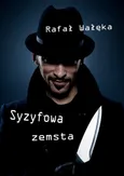 Syzyfowa zemsta - Rafał Wałęka