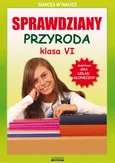 Sprawdziany Przyroda Klasa VI Sukces w nauce - Grzegorz Wrocławski