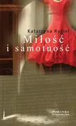 Miłość i samotność - Katarzyna Rygiel