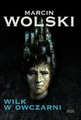 Wilk w owczarni - Marcin Wolski