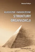 Klasyczne i nowoczesne struktury organizacji - Hanna Fołtyn