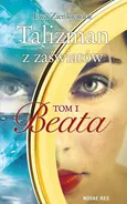 Talizman z zaświatów Tom 1 Beata - Ewa Zienkiewicz