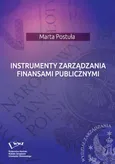 Instrumenty zarządzania finansami publicznymi - Marta Postuła