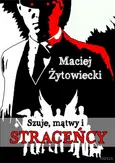 Szuje mątwy i straceńcy - Maciej Żytowiecki