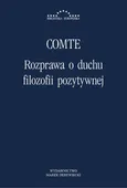 Rozprawa o duchu filozofii pozytywnej - August Comte