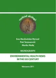 Environmental health risks in the XXI century - Ewa Marchwińska-Wyrwał