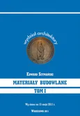Materiały budowlane Tom 1 - Edward Szymański