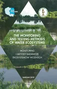 The monitoring and testing methods of water ecosystems monitoring i metody badawcze ekosystemów wodnych - Jan Dojlido