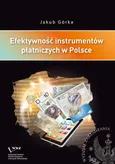 Efektywność instrumentów płatniczych w Polsce - Jakub Górka