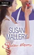 Słodkie kłopoty - Susan Mallery