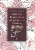 Szemrane towarzystwo niegdysiejszej Warszawy - Stanisław Milewski