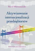 Aktywizowanie internacjonalizacji przedsiębiorstw - Paweł Pietrasieński