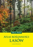 Atlas roślinności lasów. Flora Polski - Leokadia Witkowska-Żuk