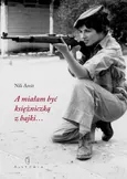 A miałam być księżniczką z bajki... - Nili Amit
