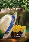 Bluszcz prowincjonalny - Renata Kosin