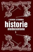 Historie niedocenione - Ludwik Stomma