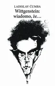 Wittgenstein wiadomo, że... - Ladislav Ćumba