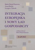 Integracja europejska i nowy ład gospodarczy - Anna Darska
