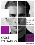 Krzyż człowieczy - Krzysztof Kamil Baczyński