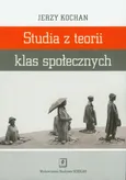 Studia z teorii klas społecznych - Jerzy Kochan