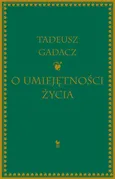 O umiejętności życia - Tadeusz Gadacz