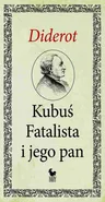 Kubuś Fatalista i jego pan - Denis Diderot