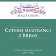 Czterej muzykanci z Bremy (Wielka Kolekcja Bajek) - Bracia Grimm