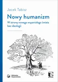 Nowy humanizm - Jacek Tabisz