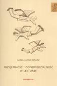 Przyjemność i odpowiedzialność w lekturze - Anna Janus-Sitarz