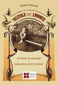 Muzyka we Lwowie - Michał Piekarski