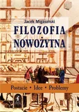 Filozofia nowożytna - Filozofia po Heglu - nowe perspektywy - Jacek Migasiński