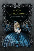Alicja i lustro zombi - Gena Showalter