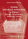 System informacji archiwalnej w Polsce - Justyna Adamus-Kowalska