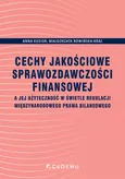 Cechy jakościowe sprawozdawczości finansowej - Anna Kuzior