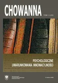 "Chowanna" 2010, R. 53 (66), T. 2 (35): Psychologiczne uwarunkowania innowacyjności