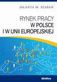 Rynek pracy w Polsce i w Unii Europejskiej - Jolanta M. Szaban