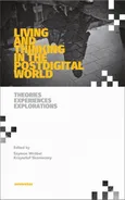 Living and Thinking in the Postdigital World. Theories, Experiences, Explorations - Krzysztof Skonieczny