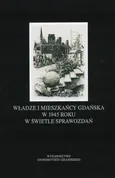 Władze i mieszkańcy Gdańska w 1945 roku w świetle sprawozdań - Piotr Perkowski