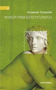Wybór pism estetycznych - Konstanty Troczyński