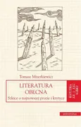 Literatura obecna - Tomasz Mizerkiewicz