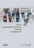 My Portret psychologiczno-społeczny Polaków z polityką w tle - Krystyna Skarżyńska