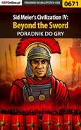 Sid Meier's Civilization IV: Beyond the Sword - poradnik do gry - Łukasz Gajewski