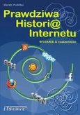 Prawdziwa Historia Internetu  - wydanie II rozszerzone - Marek Pudełko