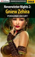 Neverwinter Nights 2: Gniew Zehira - poradnik do gry - Karol Wilczek