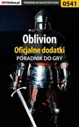 Oblivion - oficjalne dodatki - poradnik do gry - Krzysztof Gonciarz
