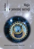 Magia w potocznej narracji - 01 Folklor narracyjny jako tekst potoczny i jego kognitywny wymiar - Jan Kajfosz