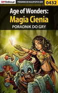 Age of Wonders: Magia Cienia - poradnik do gry - Łukasz Gajewski