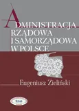 Administracja rządowa i samorządowa w Polsce - Eugeniusz Zieliński