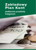 Zakładowy Plan Kont - praktyczne przykłady księgowań - Katarzyna Trzpioła