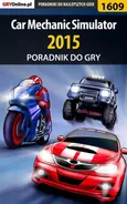 Car Mechanic Simulator 2015 - poradnik do gry - Amadeusz "ElMundo" Cyganek